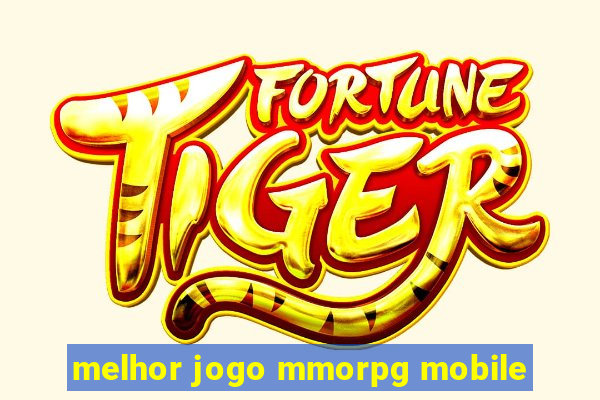 melhor jogo mmorpg mobile